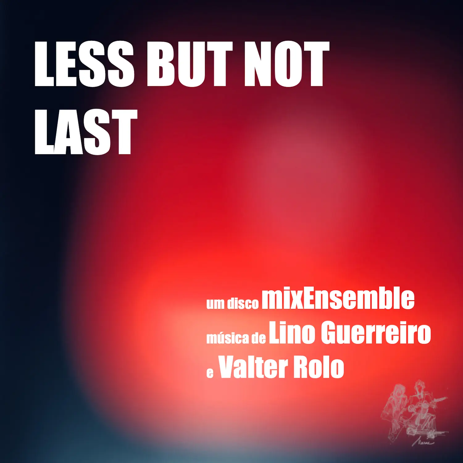 LESS BUT NOT LAST
